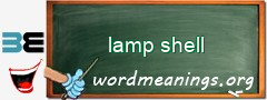 WordMeaning blackboard for lamp shell